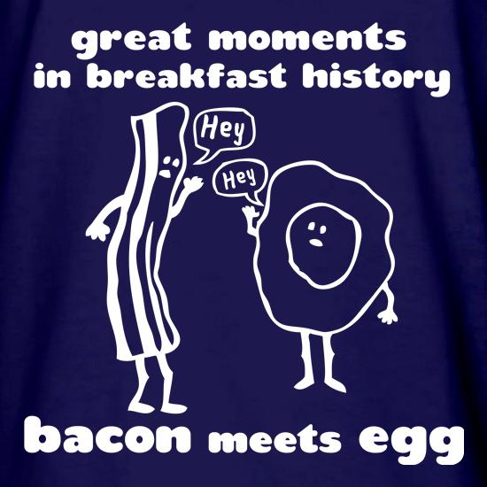 Great Moments In Breakfast History, Bacon Meets Egg t shirt